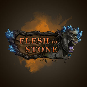 2) Flesh to Stone