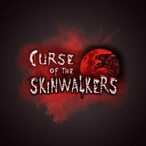 4) Curse of the Skinwalkers